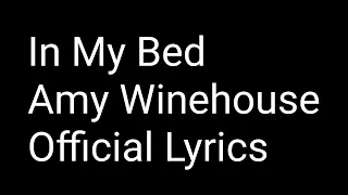 In My Bed - Amy Winehouse - Official Lyrics