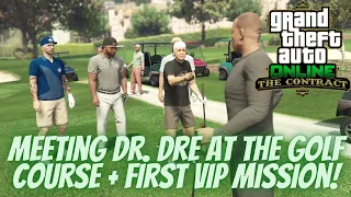 Meeting Dr. Dre At The Golf Course + First VIP Mission... | GTA The Contract DLC