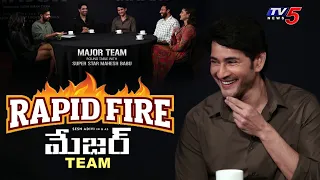 Rapid Fire with Major Team | Mahesh Babu | Adivi Sesh | TV5 Tollywood