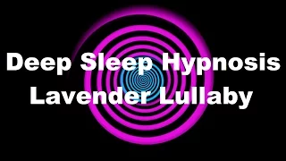 Deep Sleep Hypnosis: Lavender Lullaby