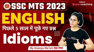 SSC MTS English Classes 2023 | Idioms Asked in Last 5 Years | SSC MTS 2023 | Ananya Ma'am