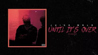 Juice WRLD "Until It's Over" (Official Audio)