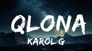 KAROL G - QLONA (Letra / Lyrics) ft. Peso Pluma  | 15p Lyrics/Letra