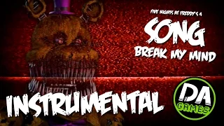 FIVE NIGHTS AT FREDDY'S 4 SONG (BREAK MY MIND) INSTRUMENTAL - DAGames