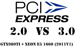 PCI Express 2.0 vs 3.0, сравнение в современных играх. GTX980Ti + E5 1660 (2011v1)