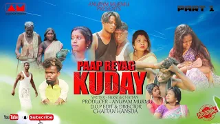 PAAP REYAG KUDAY//PART - 1 //NEW SANTHALI FILM 2023
