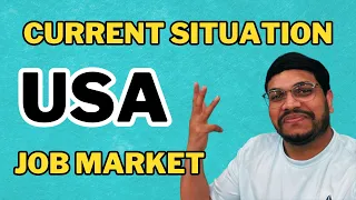 Job Market Situation | Exclusive video before coming to the USA