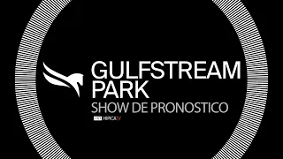 Gulfstream Park Show de Pronostico - 30 de Abril 2022