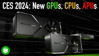 CES 2024: RTX 4080 SUPER, 4070 Ti SUPER, 4070 SUPER, RX 7600 XT, Ryzen 8000G, New Ryzen 5000 CPUs