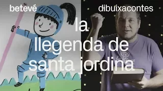 Contes Infantils: La llegenda de Santa Jordina | Dibuixacontes | betevé [SUB CAT]