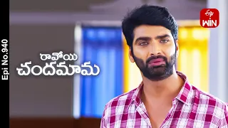 Ravoyi Chandamama | 25th April 2024 | Full Episode No 940 | ETV Telugu