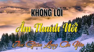 Nhạc Không Lời Âm Thanh Nổi Nghe Siêu Phê, Hòa Tấu Guitar Slowrock Nghe Thư Giãn Lòng An Yên