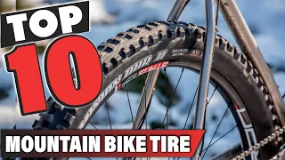 Best Mountain Bike Tire In 2024 - Top 10 Mountain Bike Tires Review