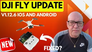 DJI Fly app update - Latest update 1.12.6 - What's new?