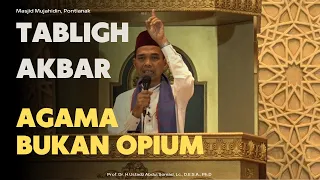 Agama Bukan Opium | Masjid Raya Mujahidin, Pontianak | Ustadz Abdul Somad