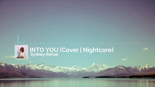 「 sped-up 」sydney renae - into you