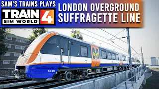 Train Sim World 4 | New London Overground Suffragette Line #tsw4