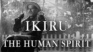 Ikiru (1952) The Human Spirit | Film Analysis