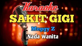 SAKIT GIGI Meggy Z Karaoke nada Wanita