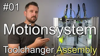 E3D Toolchanger - Assembly #01 - The Motionsystem