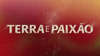 Terra e Paixão: a abertura da sua nova novela das 9! | Terra e Paixão | TV Globo