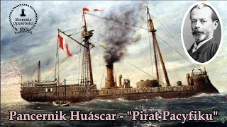 Pancernik Huáscar - Pirat Pacyfiku
