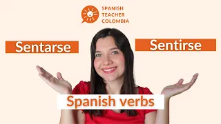 Verbs "SENTARSE" and "SENTIRSE" in Spanish - SPANISH LESSON