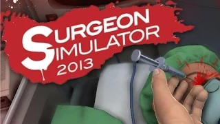 Surgeon Simulator ► Ржачные моменты #1