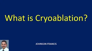 Cryoablation