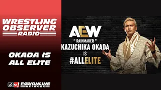 Kazuchika Okada is All Elite | Wrestling Observer Radio