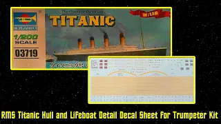 R.M.S. Titanic Hull and Lifeboat Decal Sheet (For 1/200 Scale Trumpeter Kit)