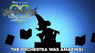 The Kingdom Hearts Orchestra World Tour Was Amazing.