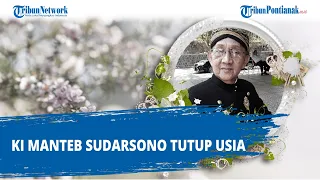 Dalang Kondang Ki Manteb Sudarsono Tutup Usia