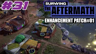 Surviving the Aftermath - Enhancement Patch #1 - Let's Play - #31