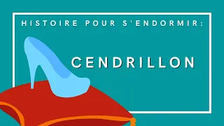 Cendrillon I Histoire pour s'endormir | Conte de fées en français