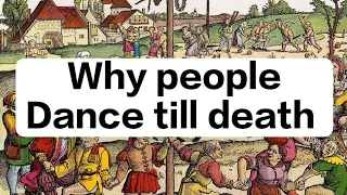 The Dancing Plague of 1518 || Why people dance till their death || The Historian
