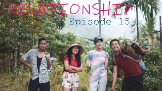 Relationship ( Episode 15 )