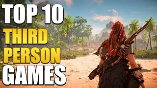 Top 10 Third Person Games You Should Play In 2022!