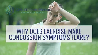 Why does physical activity make your concussion symptoms worse?