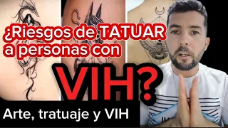 ¿Que riesgos pueden existir si tienes VIH y deseas hacerte un TATUAJE?