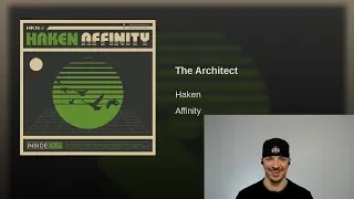 Reaction9-Haken (The Architect) 1st time MUST WATCH!