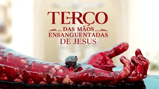 TERÇO DAS MÃOS ENSANGUENTADAS DE JESUS | por uma prece especial | 27/07 - AO VIVO