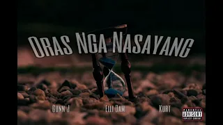 Oras nga Nasayang - Gunn J ft. Elli Dam, Kurt (Prod. by Space Alexander)