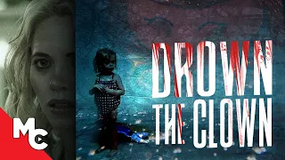 Drown The Clown | Full Movie | Mystery Thriller