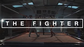 The Fighter | A Short Documentary