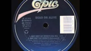 DEAD OR ALIVE: Baby Don' t Say Goodbye (Club Mix)