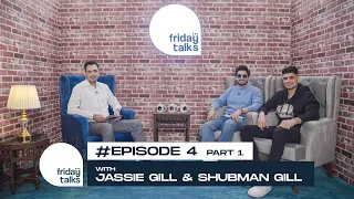 @JassieGillonline  & Shubman Gill | Friday Talks | Sports X Entertainment Special Episode |  Part 1