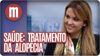 Tratamento da alopecia - Saúde - Mulheres (30/06/16)