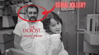 The Exorcist Director's Creepy Connection to a Serial Killer* (crazy story)