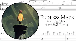 Endless Maze - Eternal Ruins Inspired Symphonic Poem 【for Orchestra | original composition】